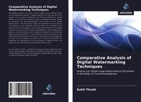 Produktbild: Comparative Analysis of Digital Watermarking Techniques