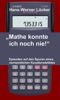 Produktbild: &bdquo;Mathe konnte ich noch nie!&ldquo;
