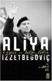 Produktbild: Aliya Izzetbegovic - &Ouml;zg&uuml;r ve Bilge Lider
