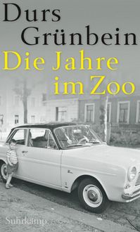 Bild vom Artikel Die Jahre im Zoo vom Autor Durs Grünbein