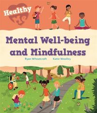 Produktbild: Woolley, K: Healthy Me: Mental Well-being and Mindfulness