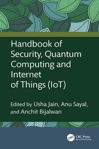 Produktbild: Handbook of Security, Quantum Computing and Internet of Things (IoT)