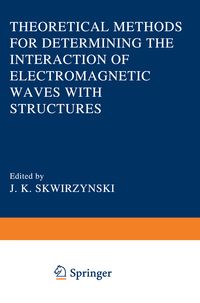 Produktbild: Theoretical Methods for Determining the Interaction of Electromagnetic Waves with Structures