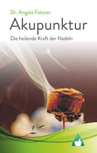 Produktbild: Akupunktur - Die heilende Kraft der Nadeln