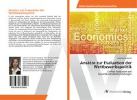 Produktbild: Ans&auml;tze zur Evaluation der Wettbewerbspolitik