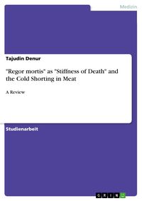 Produktbild: 'Regor mortis' as 'Stiffness of Death' and the Cold Shorting in Meat