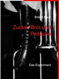 Produktbild: Zucker Brot und Peitsche