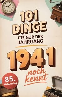 Produktbild: 101 Dinge, die nur der Jahrgang 1941 noch kennt