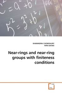 Produktbild: CHOWDHURY, K: Near-rings and near-ring groups with finitenes