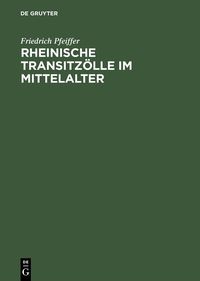 Produktbild: Rheinische Transitz&ouml;lle im Mittelalter