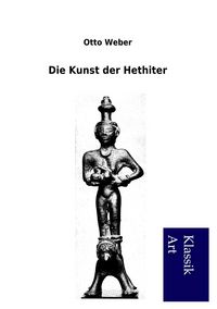 Produktbild: Die Kunst der Hethiter