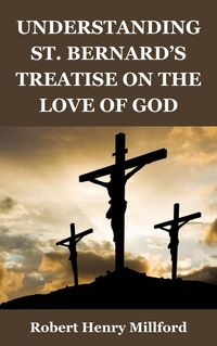 Produktbild: Understanding St. Bernard's Treatise On the Love of God