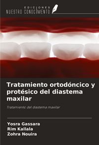 Produktbild: Tratamiento ortod&oacute;ncico y prot&eacute;sico del diastema maxilar