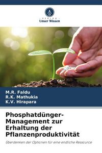 Produktbild: Phosphatd&uuml;nger-Management zur Erhaltung der Pflanzenproduktivit&auml;t