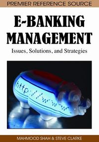 Produktbild: E-Banking Management: Issues, Solutions, and Strategies
