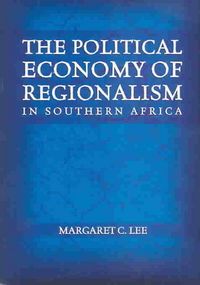 Produktbild: Lee, M:  The Political Economy of Regionalism in Southern Af
