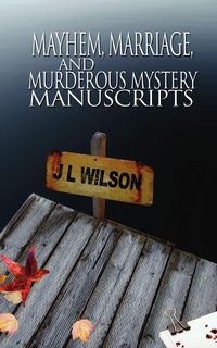 Produktbild: Mayhem, Marriage, and Murderous Mystery Manuscripts