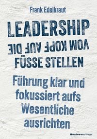 Produktbild: Leadership vom Kopf auf die F&uuml;&szlig;e stellen