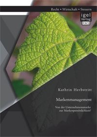 Produktbild: Markenmanagement: Von der Unternehmensmarke zur Markenpers&ouml;nlichkeit