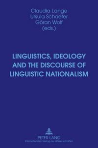 Produktbild: Linguistics, Ideology and the Discourse of Linguistic Nationalism