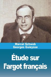 Produktbild: &Eacute;tude sur l'argot fran&ccedil;ais