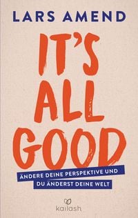 Bild vom Artikel It’s All Good vom Autor Lars Amend