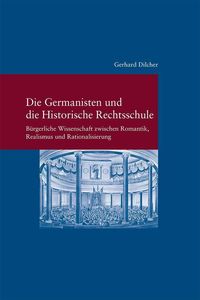 Bild vom Artikel Die Germanisten und die Historische Rechtsschule vom Autor Gerhard Dilcher