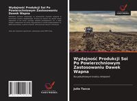 Produktbild: Wydajno&iquest;&iquest; Produkcji Soi Po Powierzchniowym Zastosowaniu Dawek Wapna