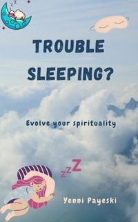 Produktbild: Trouble Sleeping? Evolve your spirituality