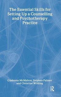 Produktbild: The Essential Skills for Setting Up a Counselling and Psychotherapy Practice