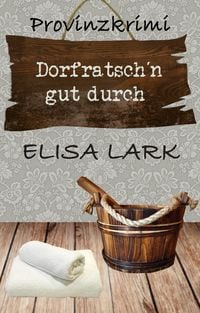 Produktbild: Dorfratsch&acute;n gut durch