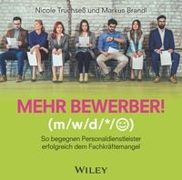 Produktbild: Mehr Bewerber!: So begegnen Personaldienstleister erfolgreich dem Fachkr&auml;ftemangel