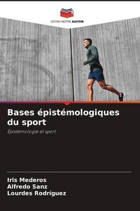Produktbild: Bases &eacute;pist&eacute;mologiques du sport
