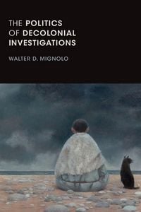 Produktbild: The Politics of Decolonial Investigations