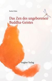 Produktbild: Das Zen des ungeborenen Buddha-Geistes