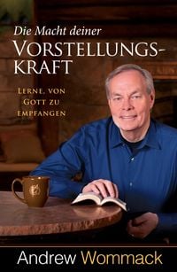 Produktbild: Die Macht deiner Vorstellungskraft