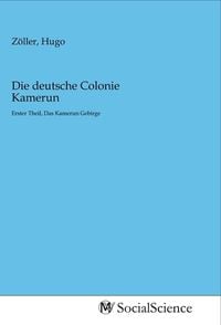 Produktbild: Die deutsche Colonie Kamerun
