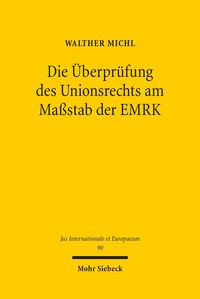 Produktbild: Die &Uuml;berpr&uuml;fung des Unionsrechts am Ma&szlig;stab der EMRK