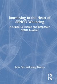 Produktbild: Devi, A: Journeying to the Heart of SENCO Wellbeing