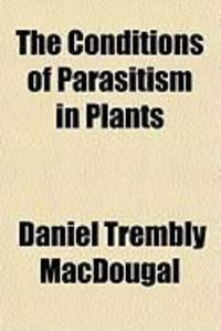 Produktbild: The Conditions of Parasitism in Plants