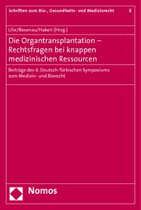 Produktbild: Die Organtransplantation - Rechtsfragen bei knappen medizinischen Ressourcen