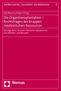 Produktbild: Die Organtransplantation - Rechtsfragen bei knappen medizinischen Ressourcen