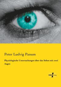 Produktbild: Physiologische Untersuchungen &uuml;ber das Sehen mit zwei Augen