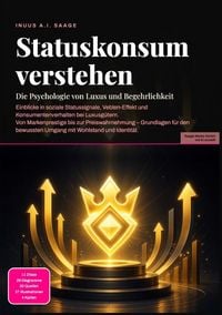 Produktbild: Statuskonsum verstehen: Die Psychologie von Luxus und Begehrlichkeit