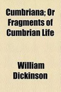 Produktbild: Cumbriana; Or Fragments of Cumbrian Life