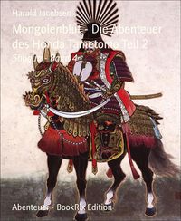 Produktbild: Mongolenblut - Die Abenteuer des Honda Tametomo Teil 2