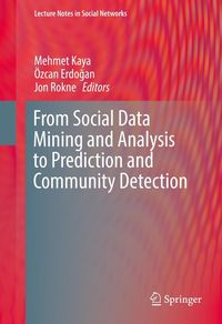 Produktbild: From Social Data Mining and Analysis to Prediction and Community Detection