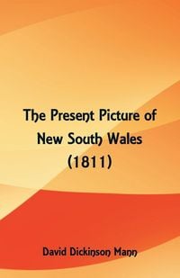 Produktbild: The Present Picture of New South Wales (1811)
