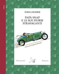 Produktbild: Papà Snap e le sue storie stravaganti