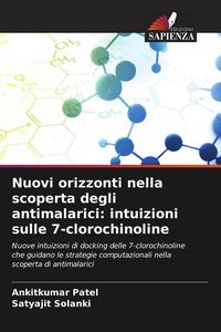 Produktbild: Nuovi orizzonti nella scoperta degli antimalarici: intuizioni sulle 7-clorochinoline